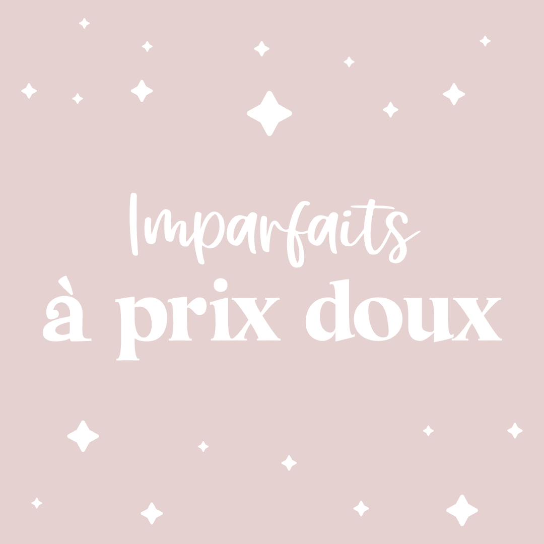Imparfaits à prix doux - Créations KingA+